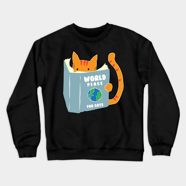 World Peace For Cats Crewneck Sweatshirt by Cinestore Merch